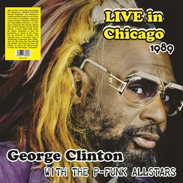 |  Vinyl LP | George Clinton - Live In Chicago 1989 W/T P-Funk All Stars (LP) | Records on Vinyl