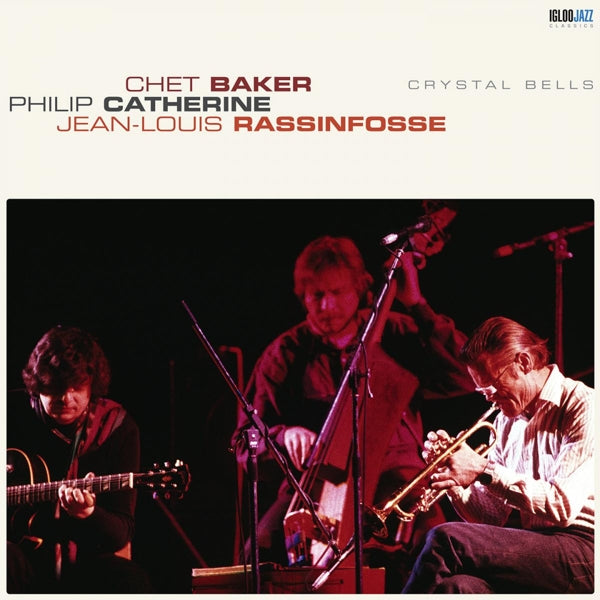 |  Vinyl LP | Chet/Philip Catherine/Jean-Louis Rassinfosse Baker - Crystal Bells (LP) | Records on Vinyl