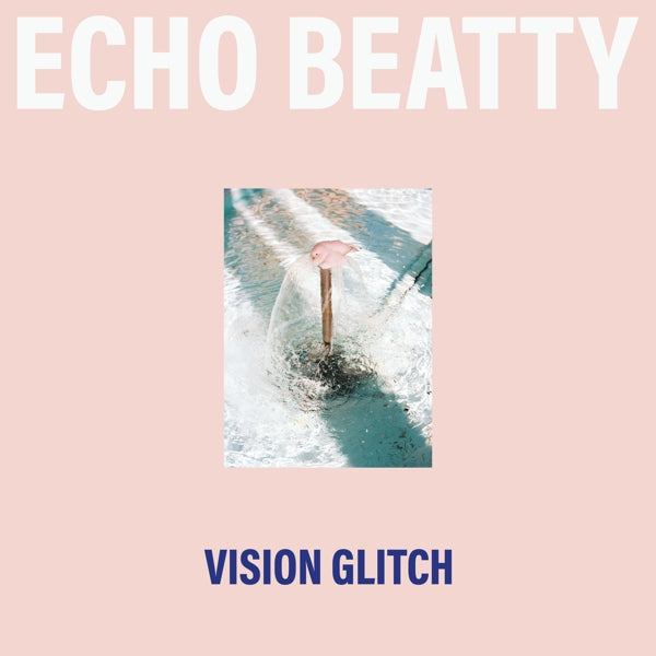 |   | Echo Beatty - Vision Glitch (LP) | Records on Vinyl