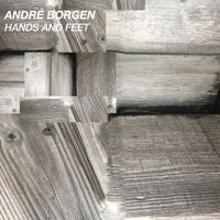 |  Vinyl LP | Andre Borgen - Hands and Feet (LP) | Records on Vinyl