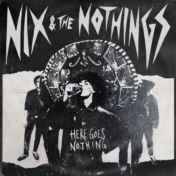 |  Vinyl LP | Nix & the Nothings - Here Goes Nothing (LP) | Records on Vinyl
