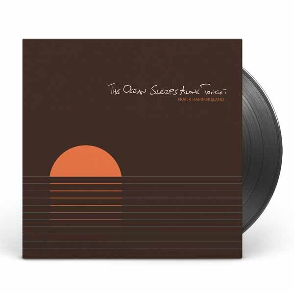 |   | Frank Hammersland - The Ocean Sleeps Alone Tonight (LP) | Records on Vinyl