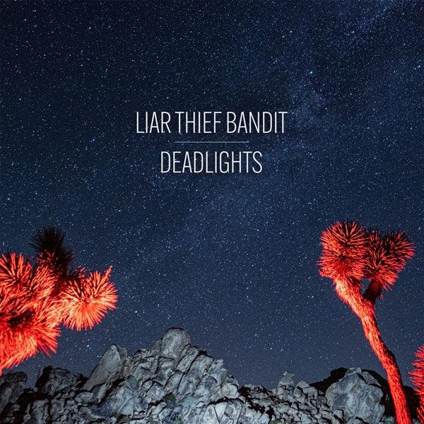 |  Vinyl LP | Liar Thief Bandit - Deadlights (LP) | Records on Vinyl