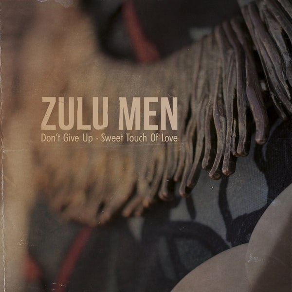 |  7" Single | Zulu Men - Don't Give Up/Sweet Touch of Love (Single) | Records on Vinyl
