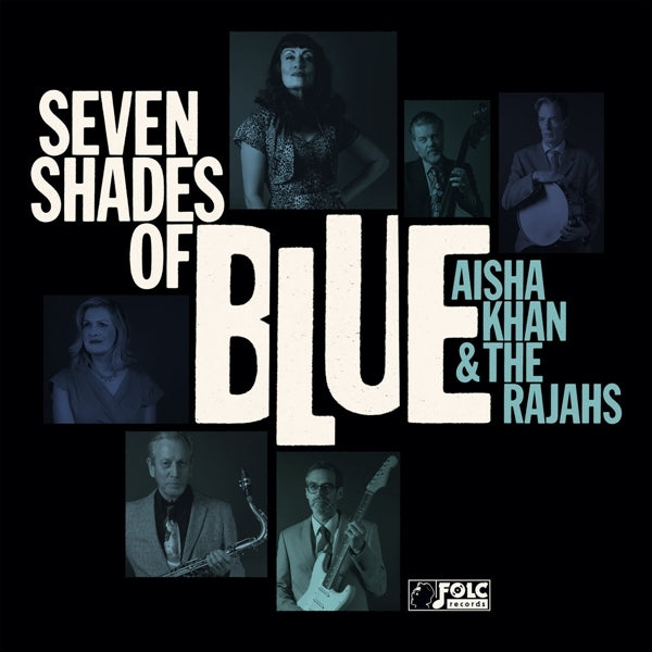 |  Vinyl LP | Aisha Khan & the Rajahs - Seven Shades of Blu (LP) | Records on Vinyl