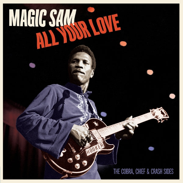 |  Vinyl LP | Magic Sam - All Your Love - the Cobra, Chief & Crash Sides (LP) | Records on Vinyl