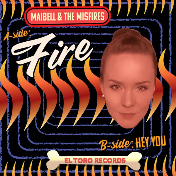 |  7" Single | Maibell & the Misfires - Fire (Single) | Records on Vinyl