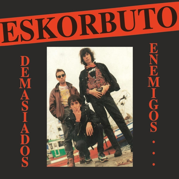 |  Vinyl LP | Eskorbuto - Demasiadas Enemigos (LP) | Records on Vinyl