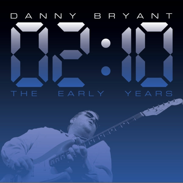 |   | Danny Bryant - 02:10 the Early Years (LP) | Records on Vinyl