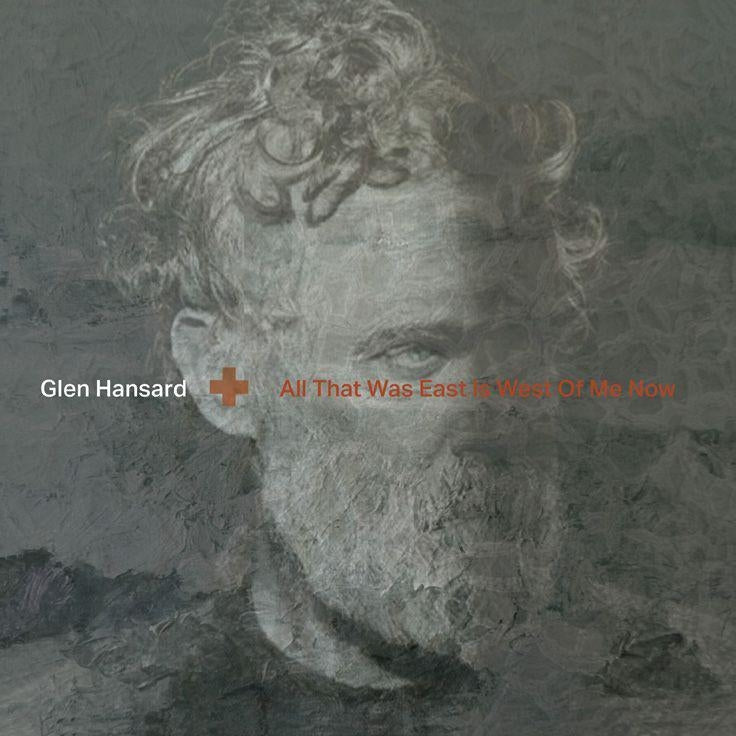 |  Vinyl LP | Glen Hansard - All That Was East is West of Me Now (LP) | Records on Vinyl