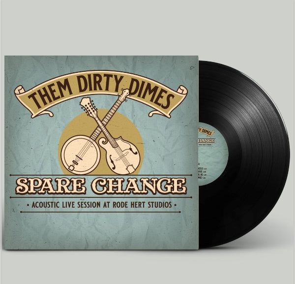 |  Vinyl LP | Them Dirty Dimes - Spare Change: Acoustic Live Session At Rode Hert Studios (LP) | Records on Vinyl