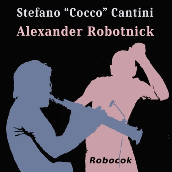 |   | Alexander & Stefano Cantini Robotnick - Robocok (Single) | Records on Vinyl