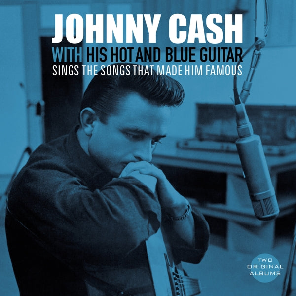 | | Johnny Cash - With His Hot and Blue Guitar/Sings the Songs That Made Him Famous (LP) | Records on Vinyl