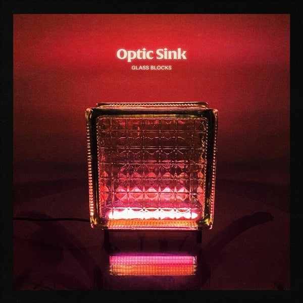|  Vinyl LP | Optic Sink - Glass Blocks (LP) | Records on Vinyl