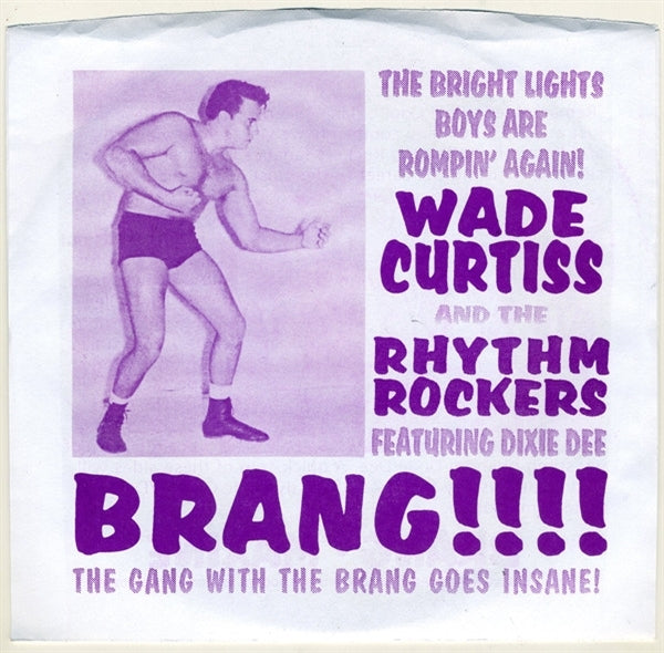 |  7" Single | Wade Curtiss and the Rhythm Rockers - Brang!!! (Single) | Records on Vinyl