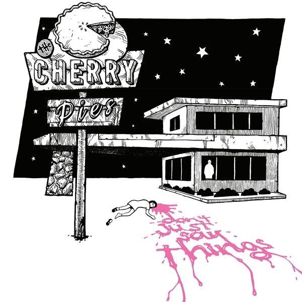 |  Vinyl LP | Cherry Pies - Don't Just Say Things (LP) | Records on Vinyl