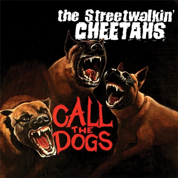 |  Vinyl LP | Streetwalkin' Cheetahs - Call the Dogs (LP) | Records on Vinyl
