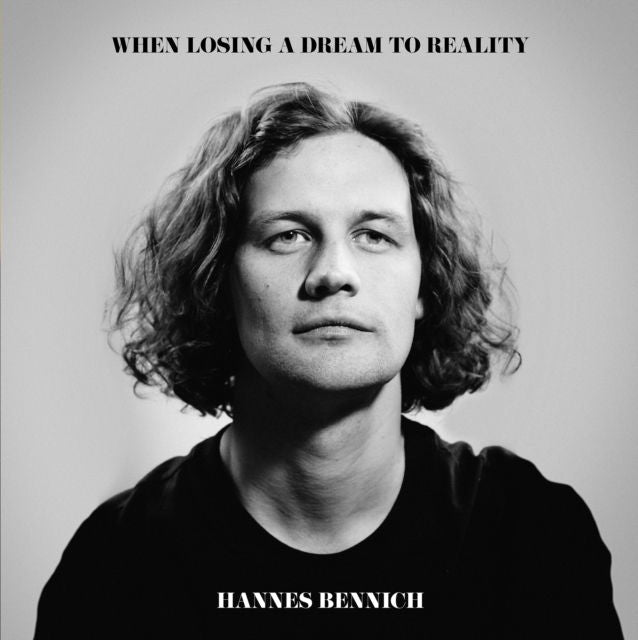 |  Vinyl LP | Hannes Bennich - When Losing a Dream To Reality (LP) | Records on Vinyl