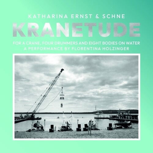 |  Vinyl LP | Katharina & Schne Ernst - Kranetude: Music For a Performance By Florentina Holzinger (LP) | Records on Vinyl