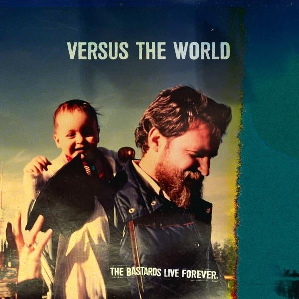 |  Vinyl LP | Versus the World - The Bastards Live Forever (LP) | Records on Vinyl