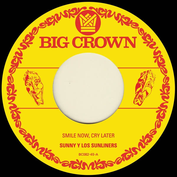 |  7" Single | Sunny & the Sunliners - Smile Now, Cry Later (Single) | Records on Vinyl