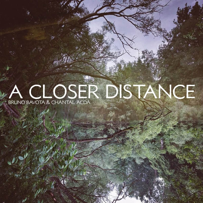 |  Vinyl LP | Bruno & Chantal Acda Bavota - A Closer Distance (LP) | Records on Vinyl