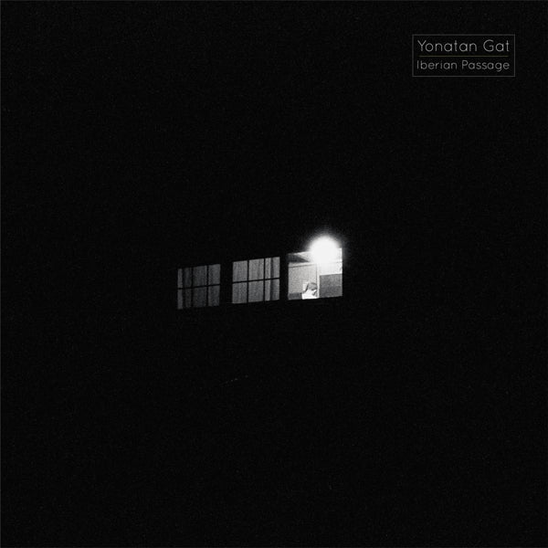 Yonatan Gat - Iberian Passage |  Vinyl LP | Yonatan Gat - Iberian Passage (LP) | Records on Vinyl