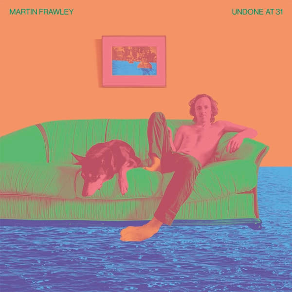 Martin Frawley - Undone At 31  |  Vinyl LP | Martin Frawley - Undone At 31 (LP) | Records on Vinyl
