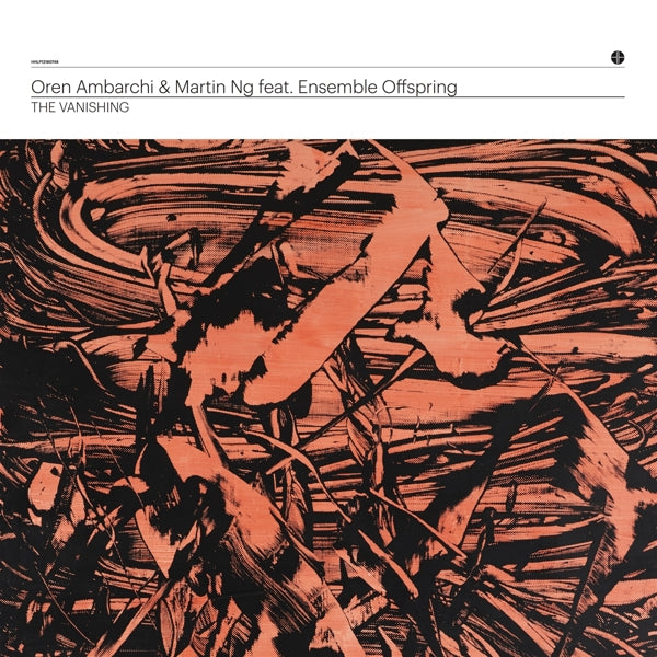 Oren Ambarchi & Martin N - Vanishing |  Vinyl LP | Oren & Martin Ng Feat. Ensemble Offsprin Ambarchi - The Vanishing (LP) | Records on Vinyl