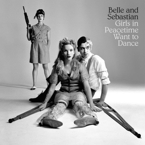 Belle & Sebastian - Girls On Peacetime Want.. |  Vinyl LP | Belle & Sebastian - Girls On Peacetime Want To Dance (2 LPs) | Records on Vinyl