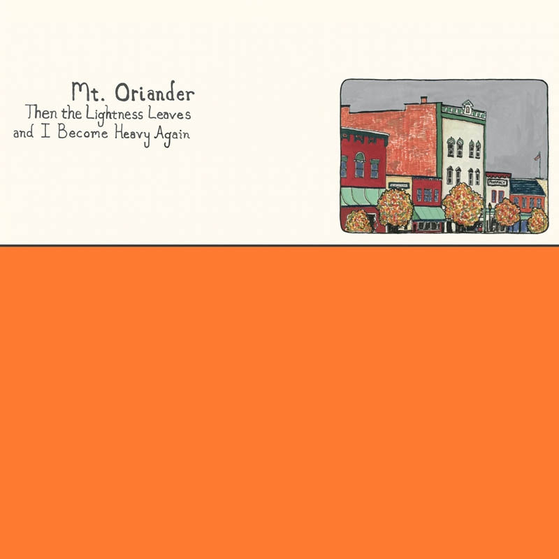 |  Vinyl LP | Mt. Oriander - Then the Lightness Leaves and I Become Heavy...(or (LP) | Records on Vinyl