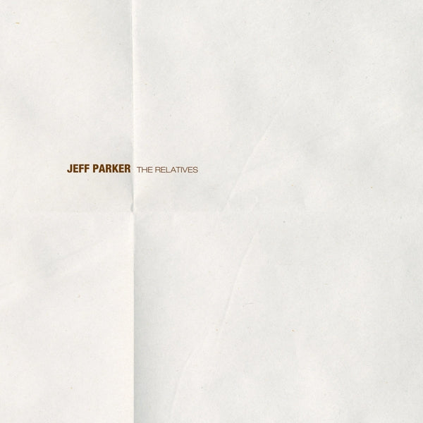 |  Vinyl LP | Jeff Parker - The Relatives (LP) | Records on Vinyl