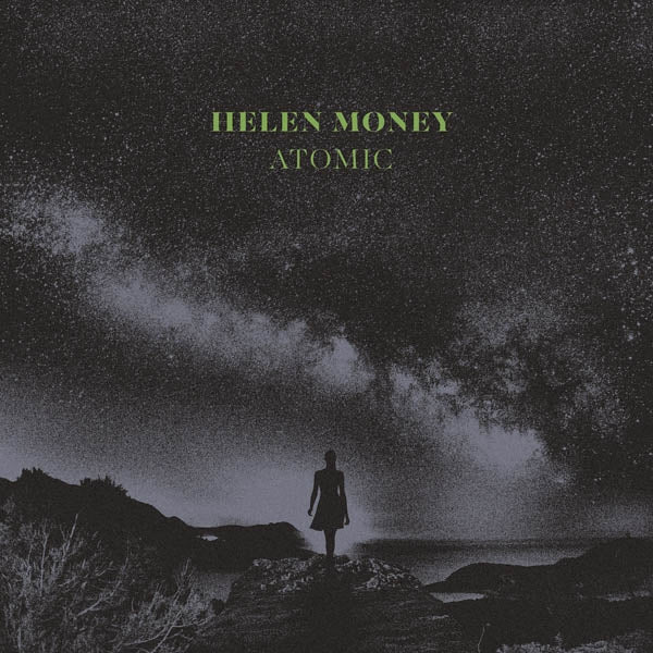 Helen Money - Atomic  |  Vinyl LP | Helen Money - Atomic (LP) | Records on Vinyl