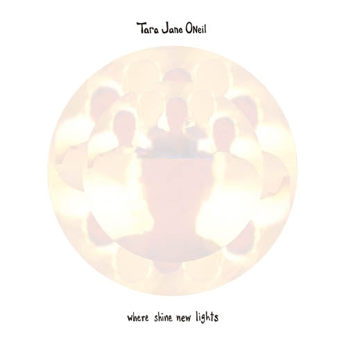 |  Vinyl LP | Tara Jane O'Neil - Where Shine New Lights (LP) | Records on Vinyl