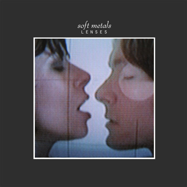 Soft Metals - Lenses |  Vinyl LP | Soft Metals - Lenses (LP) | Records on Vinyl