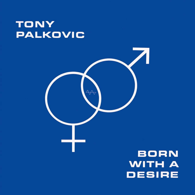 |  Vinyl LP | Tony Palkovic - Born With a Desire (LP) | Records on Vinyl