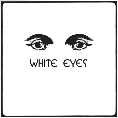 White Eyes - White Eyes  |  Vinyl LP | White Eyes - White Eyes (LP) | Records on Vinyl