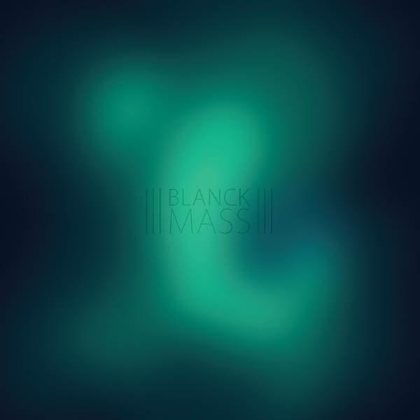 Blanck Mass - Blanck Mass  |  Vinyl LP | Blanck Mass - Blanck Mass (LP) | Records on Vinyl