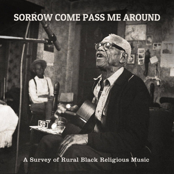 V/A - Sorrow Come Pass Me.. |  Vinyl LP | Various - Sorrow Come Pass Me Around (LP) | Records on Vinyl