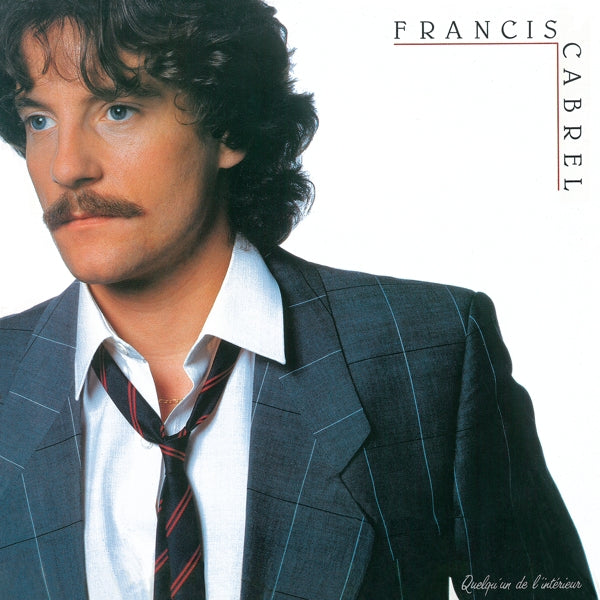 |  Vinyl LP | Francis Cabrel - Quelqu'un De L'intérieur (LP) | Records on Vinyl