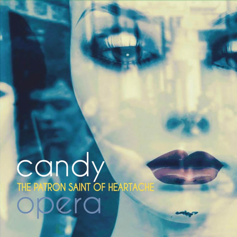 Candy Opera - Patron Of Saint Heartache |  Vinyl LP | Candy Opera - The Patron of Saint Heartache (LP) | Records on Vinyl