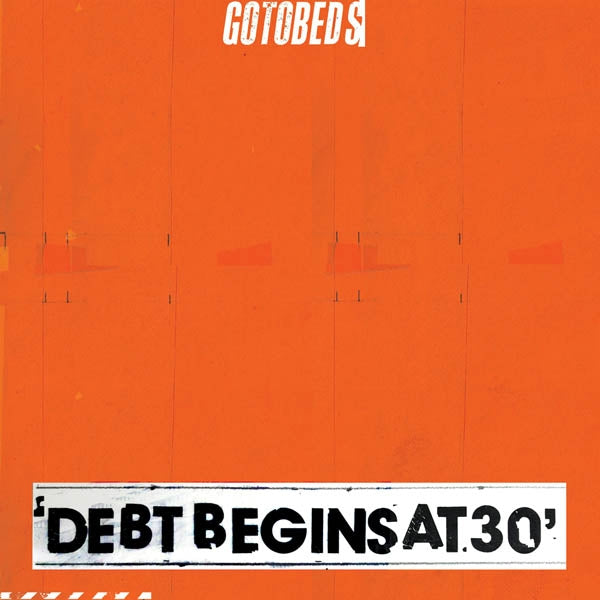 Gotobeds - Debt Begins..  |  Vinyl LP | Gotobeds - Debt Begins At 30 (LP) | Records on Vinyl