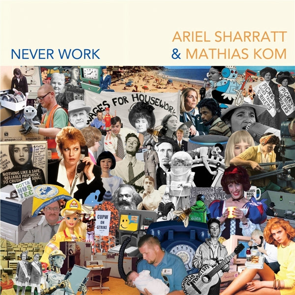 Ariel Sharratt & Mathias - Never Work |  Vinyl LP | Ariel & Mathias Kom Sharratt - Never Work (LP) | Records on Vinyl