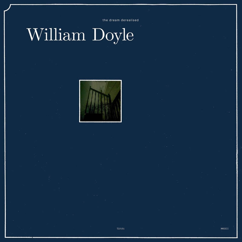 |  Vinyl LP | William Doyle - The Dream Derealised (LP) | Records on Vinyl