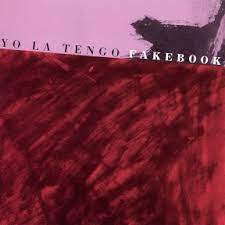 Yo La Tengo - Fakebook |  Vinyl LP | Yo La Tengo - Fakebook (LP) | Records on Vinyl