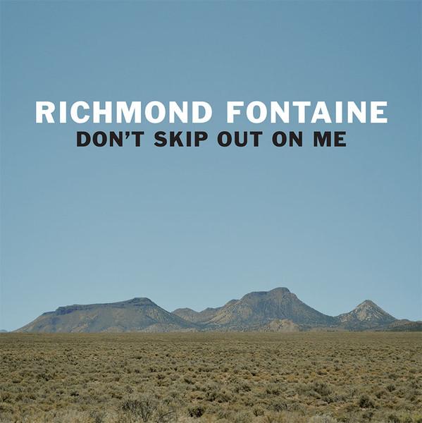 Richmond Fontaine - Don't Skip Out On Me  |  Vinyl LP | Richmond Fontaine - Don't Skip Out On Me (LP) | Records on Vinyl