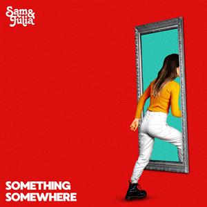 Sam & Julia - Something Somewhere | Vinyl LP | Sam & Julia - Something Somewhere (LP) | Records on Vinyl