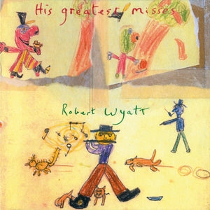 |  Vinyl LP | Robert Wyatt - His Greatest Misses (2 LPs) | Records on Vinyl