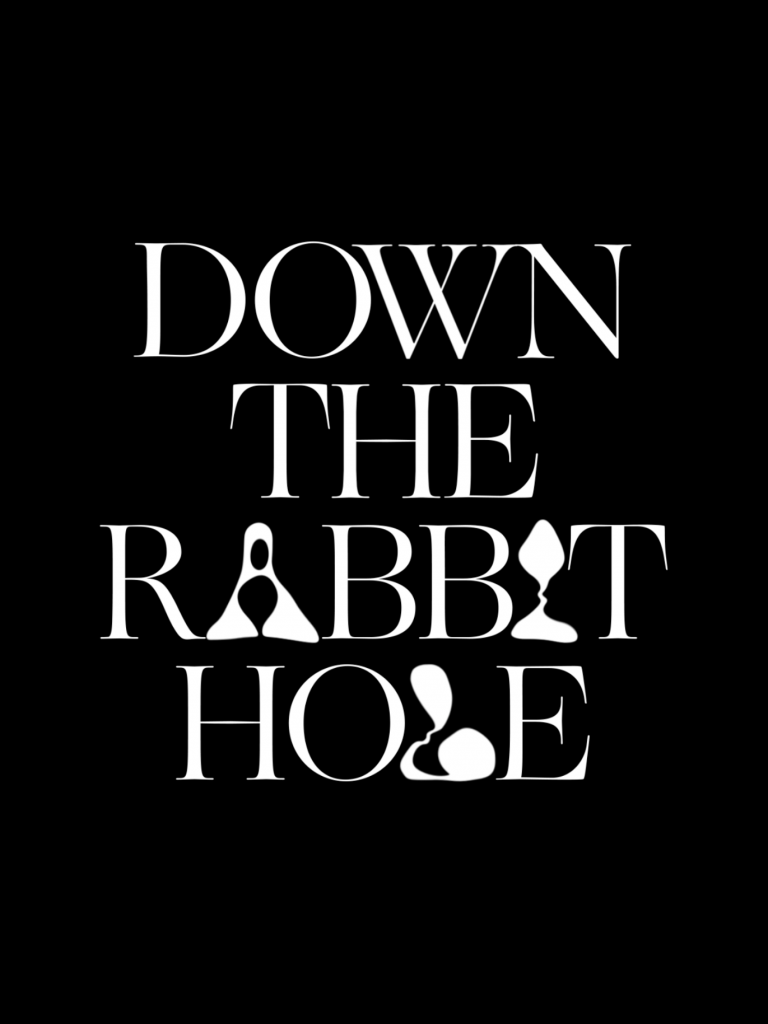 Down The Rabbit Hole 2026