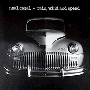 Neal Casal - Rain, Wind & Speed (LP) Cover Arts and Media | Records on Vinyl